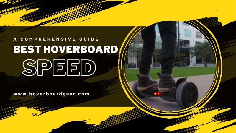 Best Hoverboard Speed