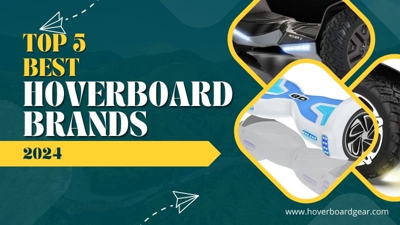 Best Hoverboard Brands 2024